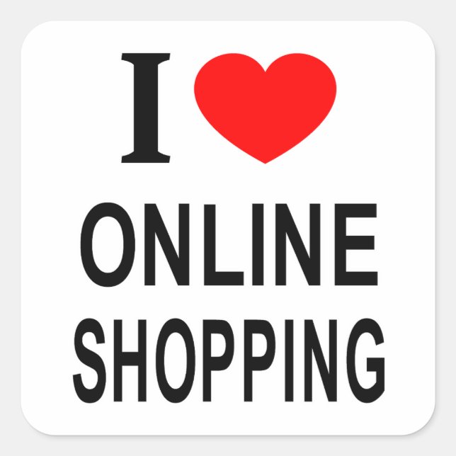 ICH ❤️ ONLINE-EINKAUFSGESCHÄFTE IN DER LIEBE ONLIN QUADRATISCHER AUFKLEBER (Vorderseite)