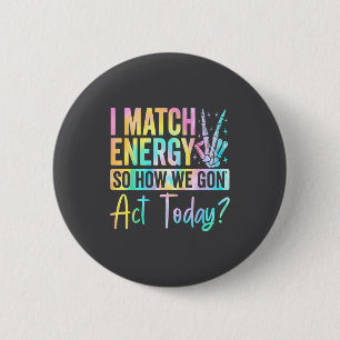 Ich passe Energie an, also wie werden wir heute ha Button