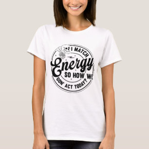 Ich passe Energie an, Lustiger Spruch ,Skelett Sna T-Shirt