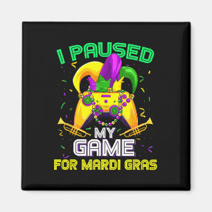 Ich pausierte mein Spiel für Mardi Gras Videospiel Magnet