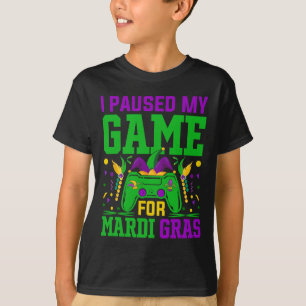 Ich pausierte mein Spiel für Mardi Gras Videospiel T-Shirt