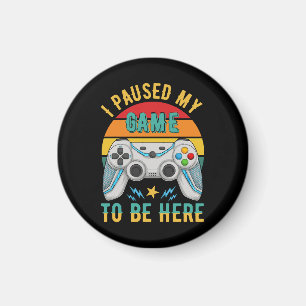 ich pausierte mein Spiel Magnet