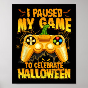 Ich pausierte mein Spiel, um Halloween-Videospiel Poster