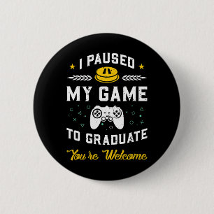 Ich pausierte mein Spiel, um zu graduieren Abschlu Button