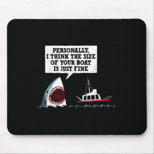 Ich persönlich denke, die Größe Ihres Bootes ist n Mousepad