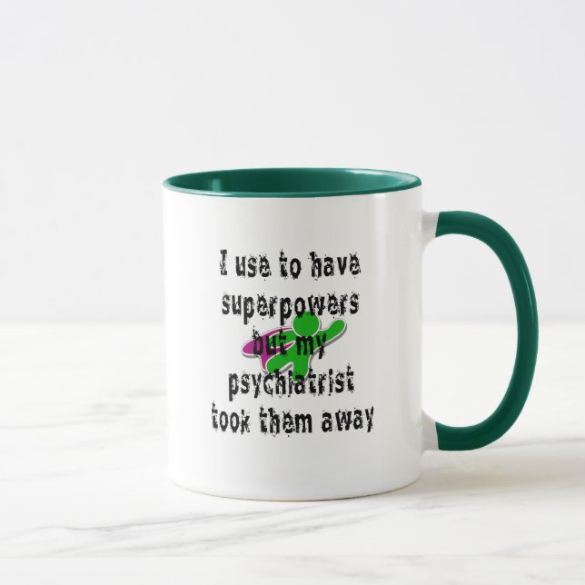 Ich pflege, um Supermächte zu haben Tasse (Rechts)