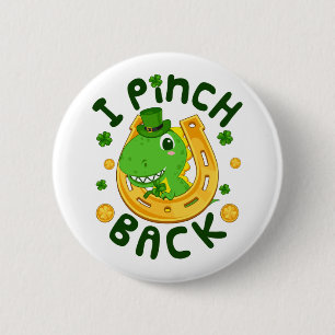 Ich pinch Zurück Funny St Patrick's Day Dinosaurie Button