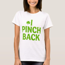 Ich pinch Zurück Funny St. Patrick's Day Kleeblatt