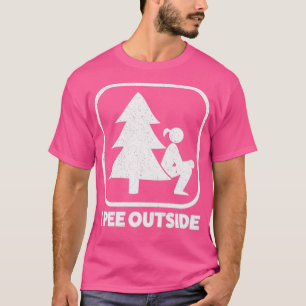 Ich pinkel draußen Mädchen Schild Lustig Camping W T-Shirt