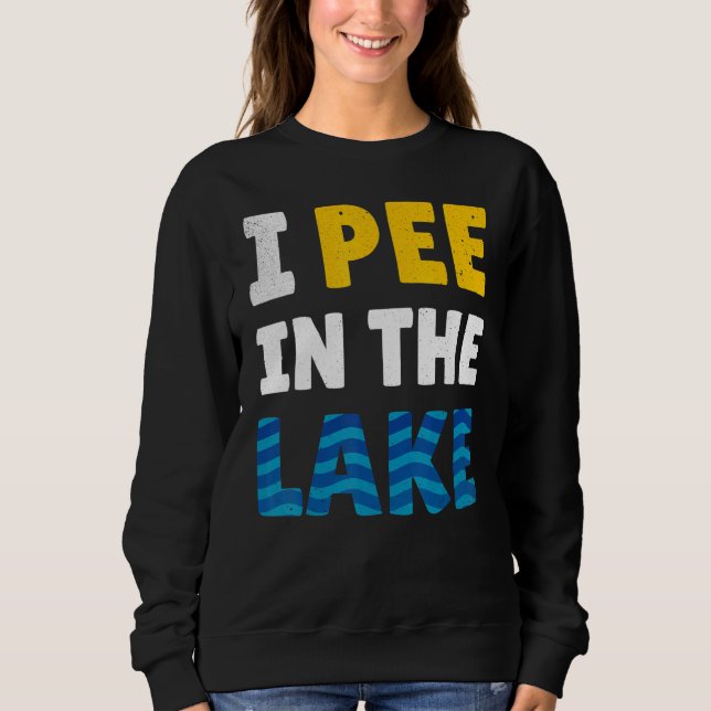 Ich pisse im See - Leben am See - Sommer Sweatshirt (Vorderseite)