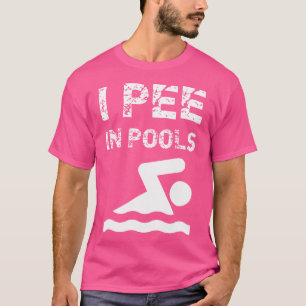 Ich pisse in den Pools Funny Swim schwimmen Schwim T-Shirt