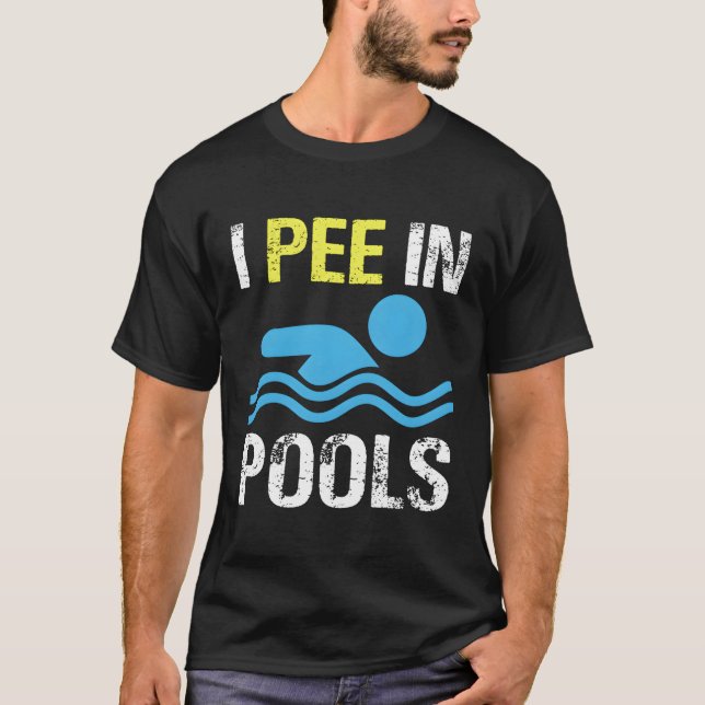 Ich pisse in Pools T-Shirt (Vorderseite)