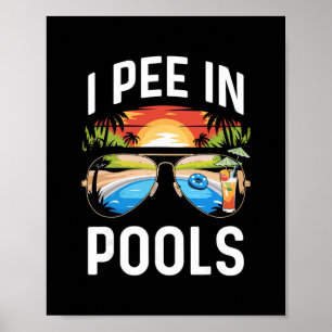 Ich Pisse In Pools T-Shirt Lustiger Urlaub Poolpar Poster
