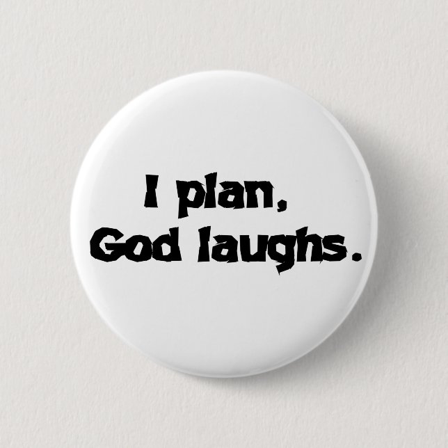 Ich plane Gott lacht die lustige Erholung spiritue Button (Vorderseite)