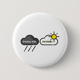 ICH PLEUS NICHT HABE ICH SONNE! - Wortspiele Button