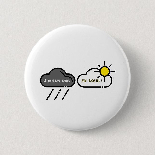 ICH PLEUS NICHT HABE ICH SONNE!  - Wortspiele Button (Vorderseite)