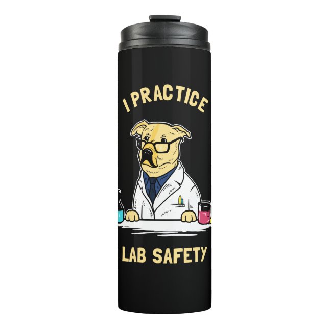 Ich praktiziere die Sicherheit von Labradoren Thermosbecher (Vorderseite)