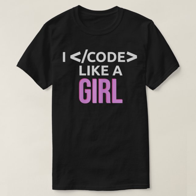 Ich programmiere wie eine weibliche Computerprogra T-Shirt (Design vorne)