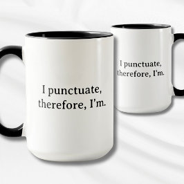 Ich punctuate, darum bin ich tasse