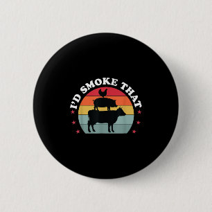 Ich rauche diese lustige Grillen Grillen Fleisch r Button