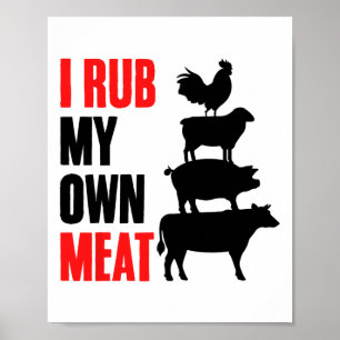 Ich rauche mein eigenes Fleisch, witzige Grillen G Poster