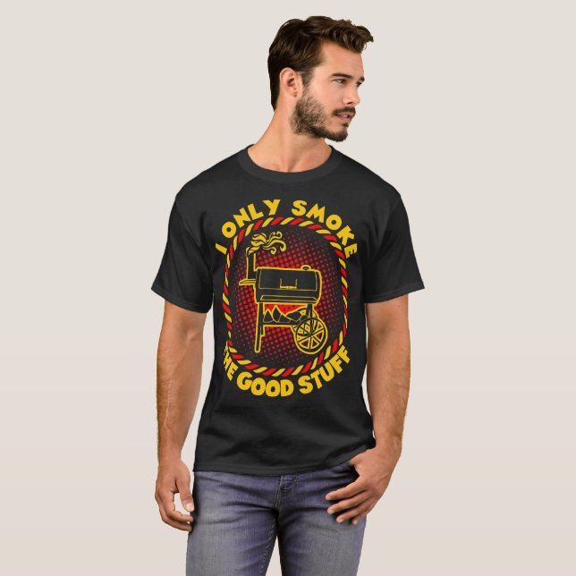 Ich rauche nur das gute Material-T-Shirt T-Shirt (Vorne ganz)