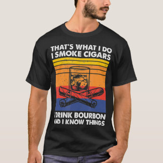 Ich rauche Zigarren, ich trinke Bourbon und ich we T-Shirt