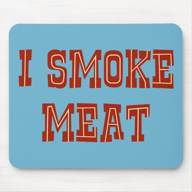 Ich räuchere Fleisch Mousepad (Vorne)