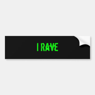 "Ich Rave-" Autoaufkleber