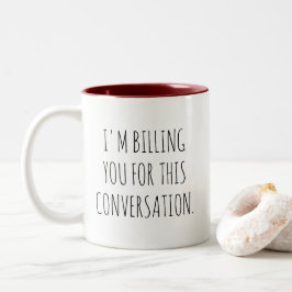 Ich rechne Ihnen für diesen Konversationslustigen  Zweifarbige Tasse