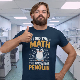 Ich Rechnete Mit Mathematik Die Antwort Ist Pingui T-Shirt