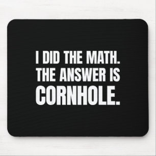 Ich Rechnete Nach Die Antwort Ist Cornhole  Mousepad
