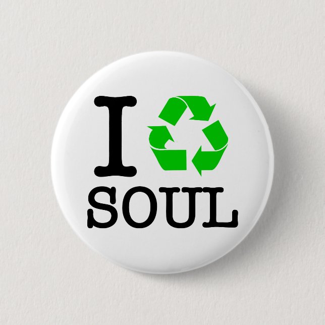 Ich recycel die Seele Button (Vorderseite)