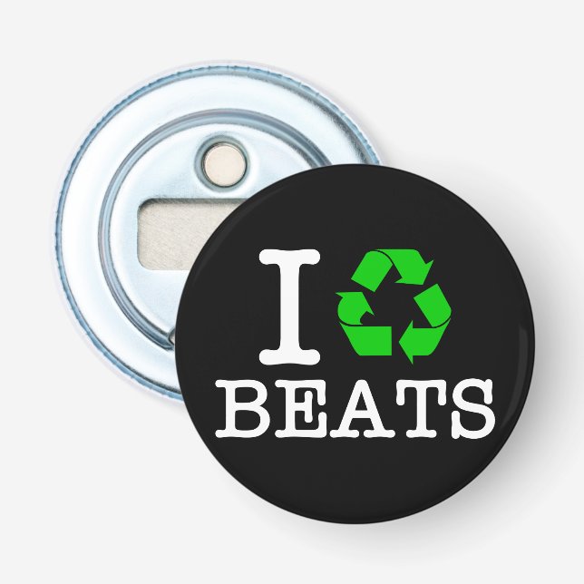 Ich Recycelte Beats Flaschenöffner (Vorderseite)