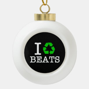 Ich Recycelte Beats Keramik Kugel-Ornament