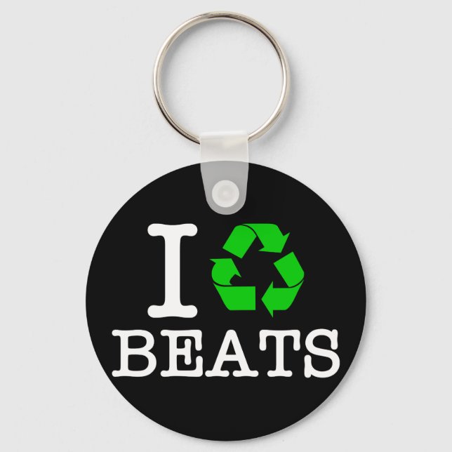 Ich Recycelte Beats Schlüsselanhänger (Vorderseite)