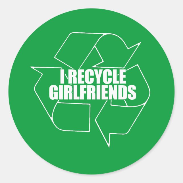 Ich recycelte Freundinnen Runder Aufkleber (Vorderseite)