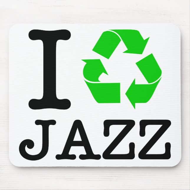 Ich Recycelte Jazz Mousepad (Vorne)