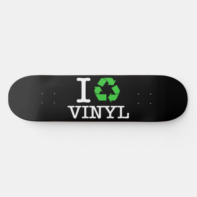 Ich Recycelte Vinyl Skateboard (Horizontal)