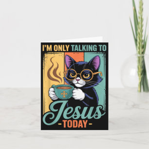 Ich rede heute nur mit Jesus, christliche schwarze Karte