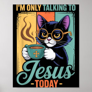 Ich rede heute nur mit Jesus, christliche schwarze Poster