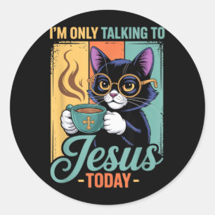 Ich rede heute nur mit Jesus, christliche schwarze Runder Aufkleber