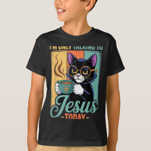 Ich rede heute nur mit Jesus Christliche schwarze T-Shirt