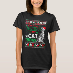 Ich Rede Heute Nur Mit Meiner Katze Hässlicher Wei T-Shirt