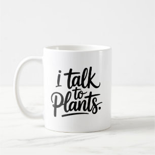 Ich rede mit Pflanzen Lustige Pflanze Liebhaber Ta Kaffeetasse