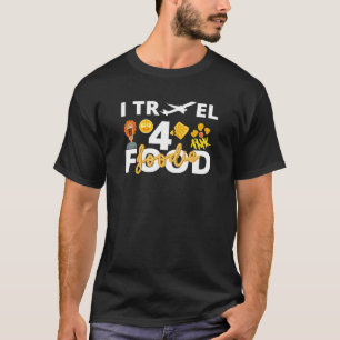 Ich reise für Food Feinschmecker Kostenvoranschlag T-Shirt