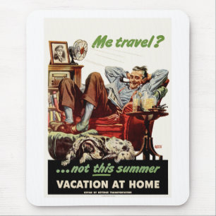 Ich reise?...nicht diesen Sommer, Urlaub zu Hause. Mousepad