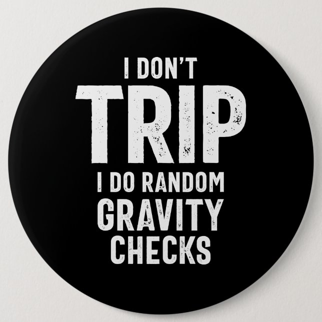 Ich reise nicht, ich mache zufällige Gravity-Karos Button (Vorderseite)