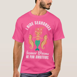 Ich reite Seepferdchen Meerjungfrau Party Liebhabe T-Shirt
