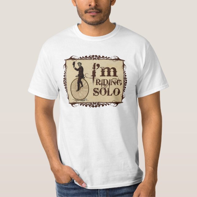 Ich reite Solo T-Shirt (Vorderseite)